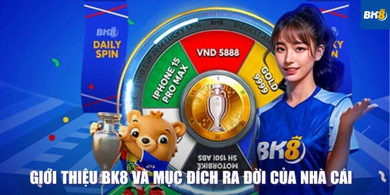 Những Điểm Nổi Bật Khi Tham Gia BK8